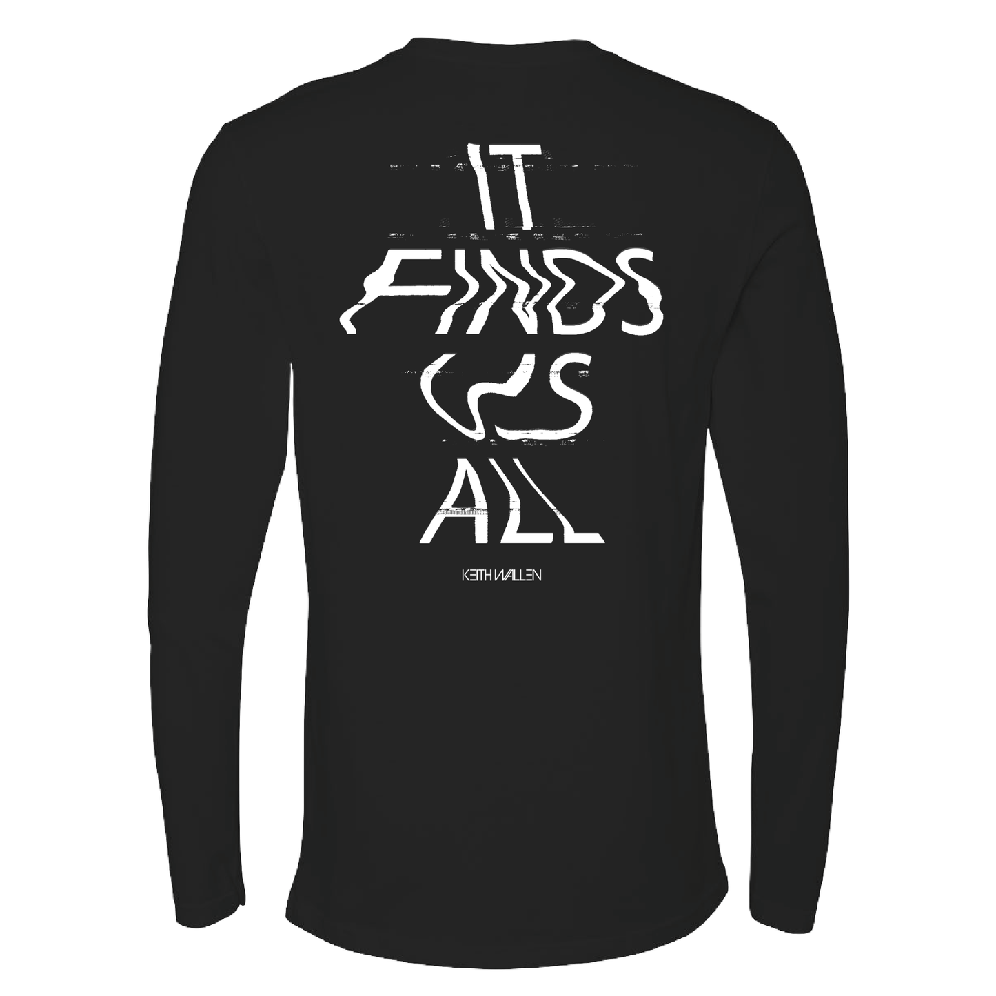 It Finds Us All Long Sleeve