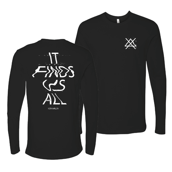 It Finds Us All Long Sleeve Shirt