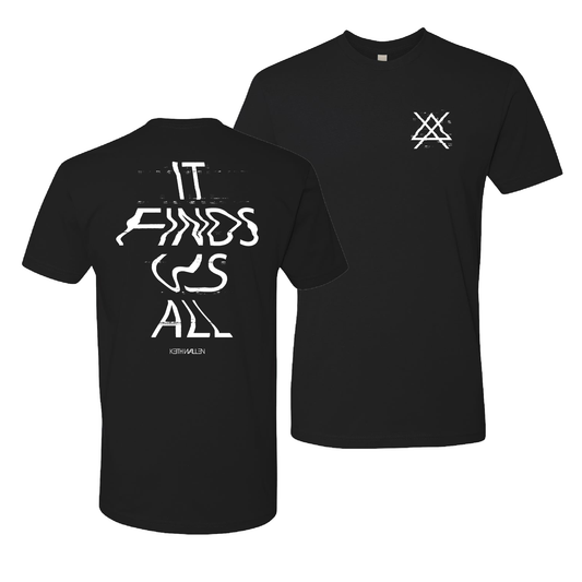 It Finds Us All Tee